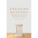 Engaging Museums: Rhetorical Education and Social Justice