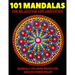 101 Mandalas For Relaxation And Meditation: Mandala Coloring Books For Adults Stress Relief: Relaxation Mandala Designs