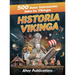 Historia Vikinga: 500 datos interesantes sobre los vikingos