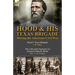 Hood & His Texas Brigade During the American Civil War: Hood's Texas Brigade by J. B. Polley & The Life and Character of General John B. Hood by Mrs.