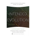 Intended Evolution: How Selection of Intelligence Guides Life Forward