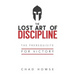 The Lost Art of Discipline: The Prerequisite for Victory
