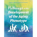 Pathways to the Development of the Aging Phenotype