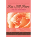 I'm Still Here: From Pain to the Promise
