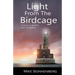 Light From The Birdcage: Stories From An Abandoned Lighthouse