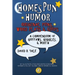Homespun Humor: Original Puns, Word Plays & Quips: A Compendium of Guffaws, Giggles, & Mirth