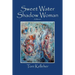 Sweet Water Shadow Woman: A Memoir