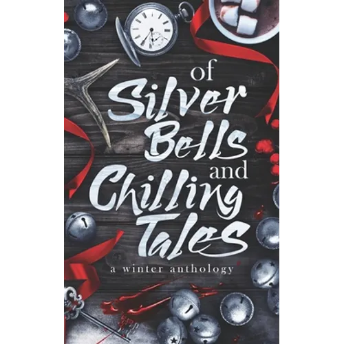 Of Silver Bells and Chilling Tales