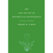 Zen and the Art of Motorcycle Maintenance: An Inquiry Into Values