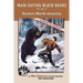 Man-Eating Black Bears: Volume 1 - Eastern North America