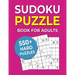 Sudoku Puzzle Book For Adults: 550+ Hard Puzzles