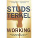 Working: People Talk about What They Do All Day and How They Feel about What They Do