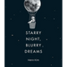 Starry Night, Blurry Dreams