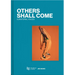 Others Shall Come: Curatorial Voices