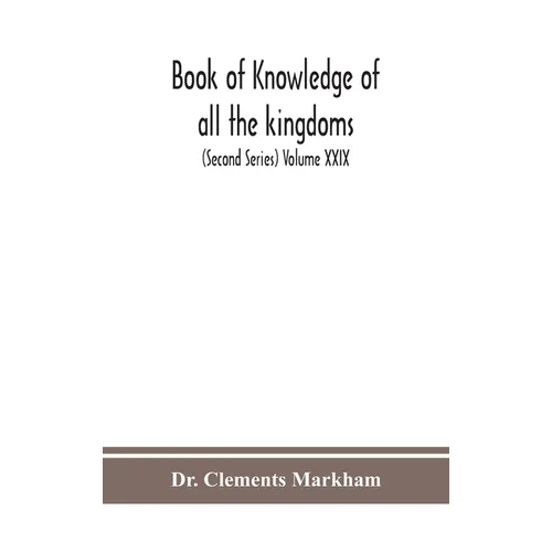 Book Of Knowledge Of All The Kingdoms, Lands, And Lordships That Are In The World, And The Arms And Devices Of Each Land And Lordship, Or Of The Kings