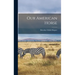 Our American Horse