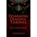 Disarming Demonic Thrones
