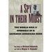 A Spy in Their Midst: The World War II Struggle of a Japanese-American Hero