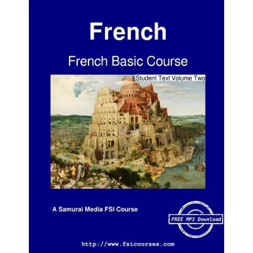 French Basic Course - Student Text Volume Two