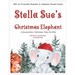 Stella Sue's Christmas Elephant: A Christmas Conservation Story for Kids
