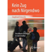Kein Zug Nach Nirgendwo: Unstillbares Verlangen Ist Überwindbar