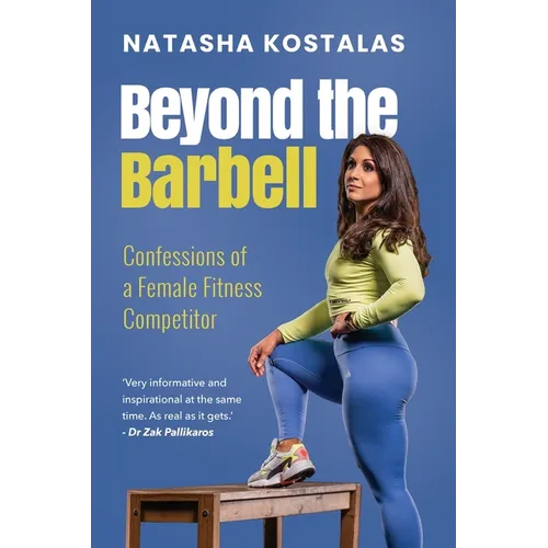 Beyond the Barbell: Confessions of a Female Fitness Competitor