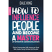 How to Influence People and Become a Master of Effective Communication: 4 Books in 1: Effective Communication Skills, Improve your Social Skills, Coup