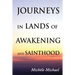 Journeys in Lands of Awakening and Sainthood