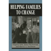 Helping Families to Change