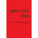ABCs Our Way