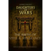 Daughters of Wars: The Birth of Steel and Vengeance