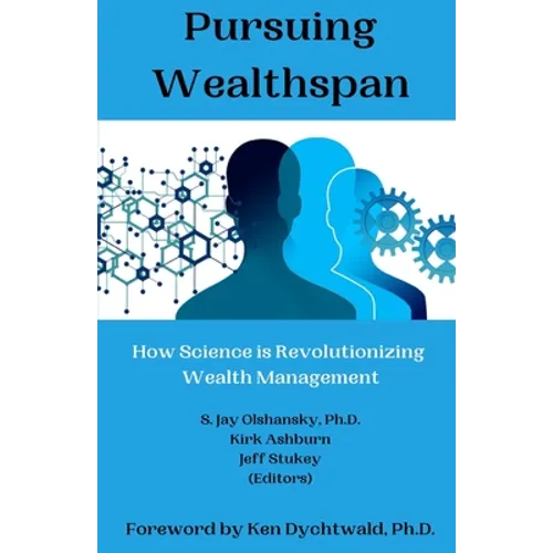 Pursuing Wealthspan: How Science is Revolutionizing Wealth Management