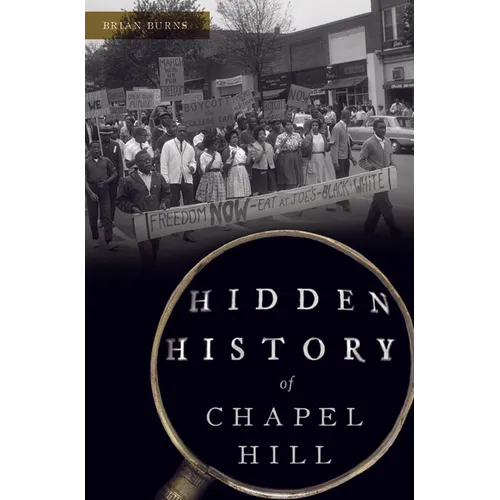 Hidden History of Chapel Hill