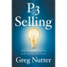 P3 Selling: The Essentials of B2B Sales Success