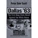 Dallas '63: The First Deep State Revolt Against the White House