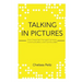 Talking in Pictures: How Snapchat Changed Cameras, Communication, and Communities