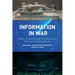 Information in War: Military Innovation, Battle Networks, and the Future of Artificial Intelligence