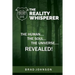 The Reality Whisperer: The Human, The Soul & The Universe Revealed