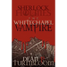 Sherlock Holmes and the Whitechapel Vampire