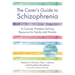 The Carer's Guide to Schizophrenia: A Concise, Problem-Solving Resource for Family and Friends