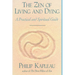 The Zen of Living and Dying: A Practical and Spiritual Guide