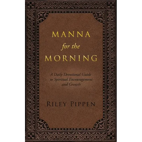 Manna for the Morning: A daily devotional for spiritual insight and spiritual growth - Paperback