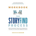 Workbook-The StoryFind Process: Find and Tell Your Most Impactful Stories