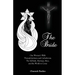The Bride: One Woman's Walk Through Judaism and Catholicism: The Sabbath, Marriage, Mass, and the World to Come