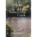 Father's Day Creek: Fly fishing, fatherhood and the last best place on Earth