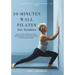 10-Minutes Wall Pilates for Seniors: Improve Your Well-being in Just 10 Minutes a Day with Wall-Based Workouts