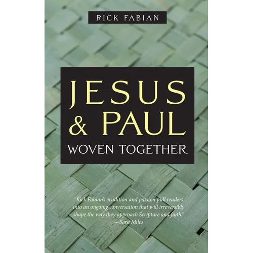 Jesus and Paul Woven Together