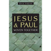 Jesus and Paul Woven Together