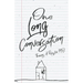 One Long Conversation