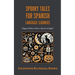 Spooky Tales for Spanish Language Learners: Bilingual Halloween Stories in Spanish and English